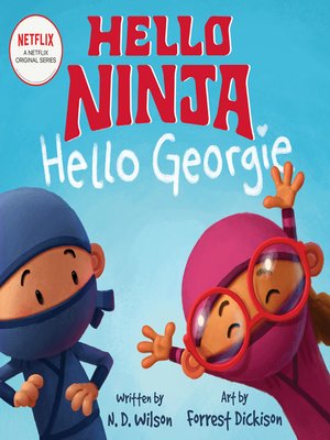 cover image of Hello, Ninja. Hello, Georgie.